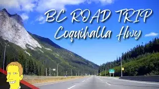 COQUIHALLA HIGHWAY | Southern B.C. Road Trip Day One