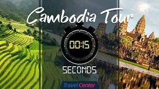 Cambodia tour in 15 seconds | Best places to visit in Cambodia
