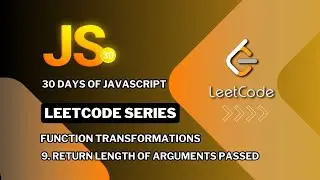 LeetCode 30 Days of JavaScript: Return Length of Arguments Passed