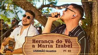 USIRMÃO ACÚSTICO - Maria Izabel | Amor Covarde