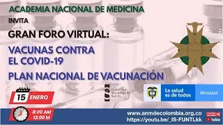 GRAN FORO: VACUNAS CONTRA EL COVID-19 - PLAN NACIONAL DE VACUNACIÓN