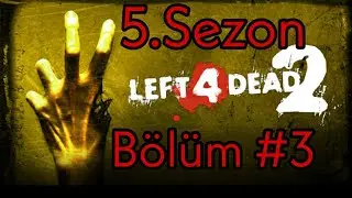 (Sezon 5) Left 4 Dead 2 Bölüm #3 Fabrikadan kaçış