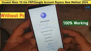 How to Bypass Frp/Google Account lock Huawei Mate 10 lite (RNE-L21) New Method 2024 by Waqas Mobile