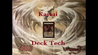 1st Place Skirmish Kassai Deck Tech & How-To-Play (Season: Summer 2022) 4K/HD