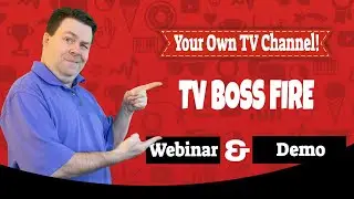 Create Your Own TV Channel & Be The TV BOSS! - TV Boss Webinar