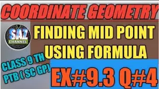 Coordinate Geometry| Mid point|Distance formula| PTB( Class 9 Th )|Sci Gp|Ex#9.3 Q#4|#sazchannel