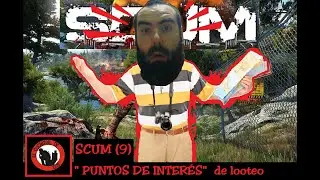 📦 PRIMEROS PASOS en SCUM - SITIOS DE LOOTEO 📦 09# Consejos Tutorial Guía Gameplay [ESPAÑOL].