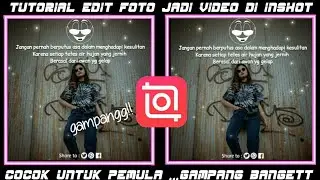 Tutorial Edit foto jadi video di Inshot Gampang bangett cocok untuk pemula