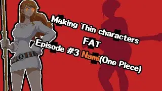 Making Thin characters fat #3 Nami