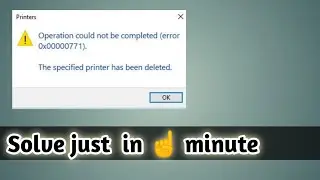 The Specified printer has been deleted | Windows cannot connect to the printer| Hindi