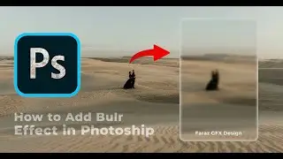 How To Add A Blur Effect To a Picture in Photoshop | Blur Effect | Faraz GFX Design #effects