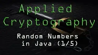 Applied Cryptography: Random Numbers in Java (1/5)