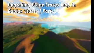 Roblox Plane Crazy | Upgrading the Plane Crazy map in Roblox Studio! | Roblox Studio timelapse