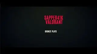 SaPPeR41K Valorant highlights 2