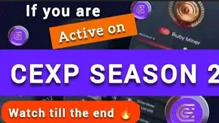 CEXP LATEST UPDATE 🔥 KEY THINGS TO DO IN CEXP SEASON 2 AIRDROP || Detailed explanation 🔥