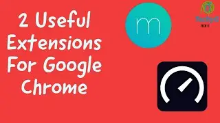 2 Useful Extensions For Google Chrome | TechyG 🔥🔥🔥