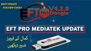 eft pro dongle latest update v 4.2 added MediaTek direct section |in urdu in hindi.