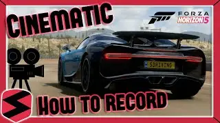 How to Record Cinematic Gameplay | Forza Horizon 5