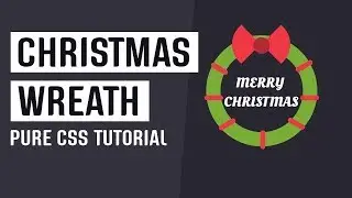CSS Christmas Wreath | Pure CSS Tutorial | Easy and Quick  2019