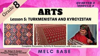 Grade 8 Arts- Lesson 5 TUrkmenistan & Kyrgyzstan Arts