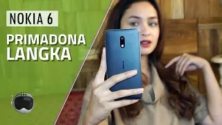 Nokia 6 Review Indonesia: Primadona Langka