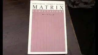 Matrix Computations by Golub and Van Loan plus MIT Algorithms book