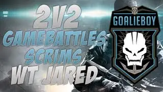 2v2 Gamebattles Scrims wt Jared