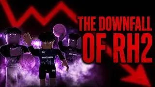 The Downfall Of RH2