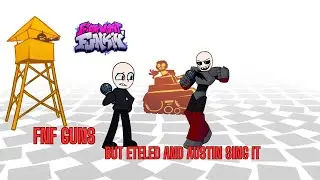 FNF Guns but Eteled and Austin sing it (FNF Cover)