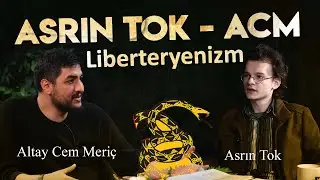 ASRIN TOK - ALTAY CEM MERİÇ || LİBERTERYENİZM