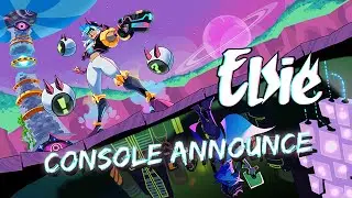Elsie | Console Reveal Trailer!