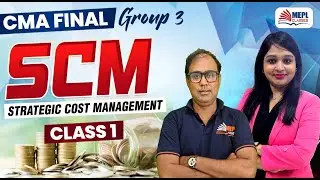 Strategic Cost Management - Class 1 | For CMA Final June/Dec 25 Exams | MEPL Classes