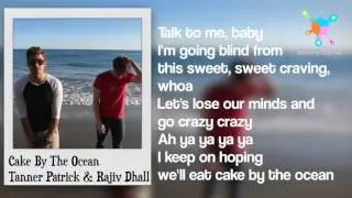 Cake By The Ocean - DNCE Lyrics (Tanner Patrick & Rajiv Dhall Cover)