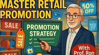 Mastering Retail Promotion with Prof. Ron