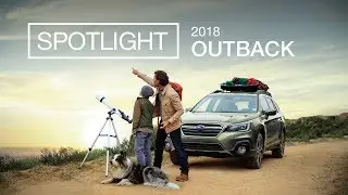 The 2018 Subaru Outback Spotlight | Explore Together