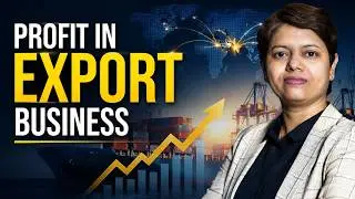 PROFIT IN EXPORT BUSINESS I KDSushma