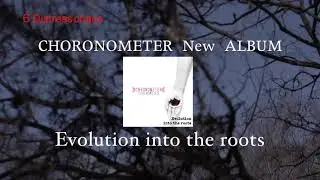 CHRONOMETER‬‪ 2nd album【Evolution into the roots】‬MV Trailer