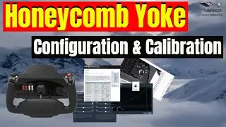 Honeycomb Yoke | How to Configure and Calibrate | P3D | Xplane