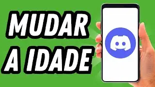Como mudar a idade no Discord pelo celular (GUIA COMPLETO)