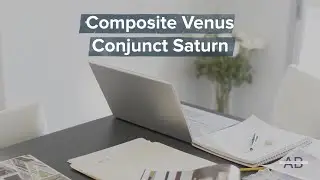 More About Composite Venus Conjunct Saturn