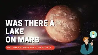 WAS THERE A LAKE ON MARS..!!!