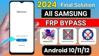 🔥Final Solution🔥 All Samsung FRP Bypass | Unlock 2024 All Android 10/11/12 | Google Account Unlock