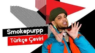 Smokepurpp - Red Bottoms (Türkçe Altyazılı)