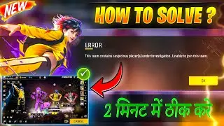this team contains suspicious player | ff blacklist problem solved