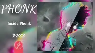 INSIDE PHONK MUSIC 2023  ※ Phonk Playlist ※ Aggressive Phonk ※ Фонк