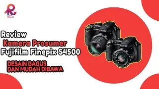 Review Kamera Prosumer Fujifilm Finepix S4500