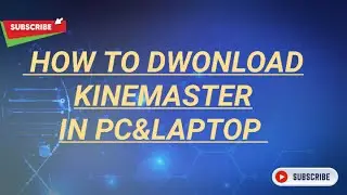 How to dwonload kinemaster and Export video in pc।। Windows 10।। 2022 best video