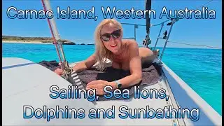 Sailing, Sea lions, Dolphins and  naturist, nude sunbathing ❤️ Carnac Island Western Australia