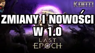Last Epoch - Omówienie nadchodzącyh zmian i nowości przed premierą!