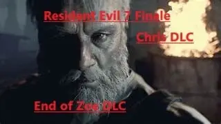 Resident Evil 7 Finale + Chris DLC + Joe Baker DLC Playthrough